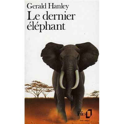 <i>G. Hanley</i><br>Le dernier éléphant