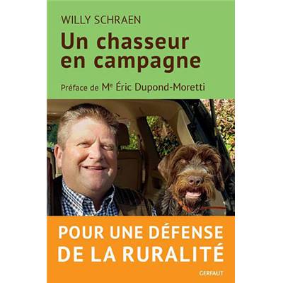<i>W. Schraen</i><br>Un chasseur en campagne.<br>Pour une défense de la ruralité