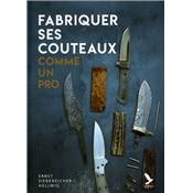 <i>E. Siebeneicher-Hellwig</i><br>Fabriquer ses couteaux comme un pro