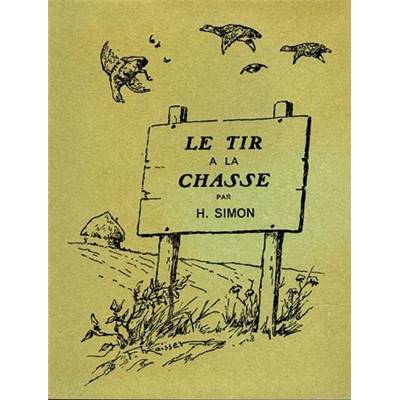 <i>H. Simon</i><br>Le tir à la chasse