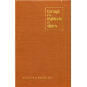 <i>H. G. C. Swayne</i><br>Through the highlands of Siberia