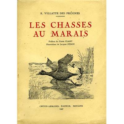 <i>R. Villatte des Prûgnes</i><br>Les chasses au marais