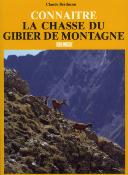 <i>C. Berducou</i><br>Connaître la chasse<br>du gibier de montagne