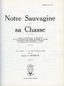 <i>R. Bommier</i><br>Notre sauvagine et sa chasse.<br>Chasse, classification, description de tous les oiseaux de marais, de rivière et de mer...