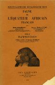 <i>R. Malbrant & A. Maclatchy</i><br>Faune de l'Équateur africain français.<br>Tome I : Oiseaux.<br>Tome II : Mammifères