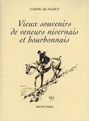 <i>Comte de Marcy</i><br>Vieux souvenirs de veneurs<br>nivernais et bourbonnais