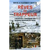<i>R. & K. Boivin</i><br>Rves de trappeur