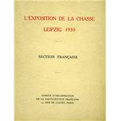 L'exposition de la chasse.<br>Leipzig 1930.<br>Section française