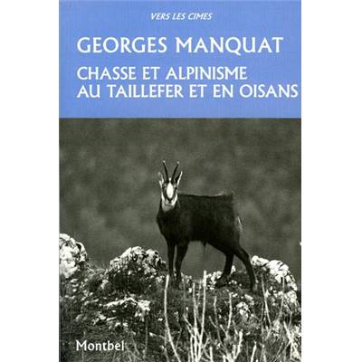 <i>G. Manquat</i><br>Chasse et alpinisme au Taillefer et en Oisans