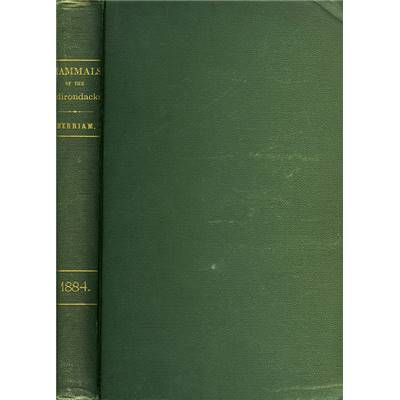 <i>C. H. Merriam</i><br>The mammals of the Adirondack Region,<br>Northeastern New York