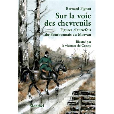 <i>B. Pignot</i><br>Sur la voie des chevreuils