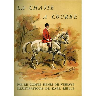 <i>Comte H. de Vibraye</i><br>La chasse à courre.<br>Guide de l'invité