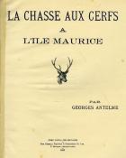 <i>G. Antelme</i><br>La chasse aux cerfs à l'Île Maurice