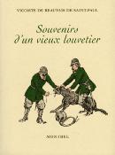 <i>Vicomte de Beauvais de Saint-Paul</i><br>Souvenirs d'un vieux louvetier