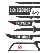 <i>O. & U. Kujawski</i><br>Bien découper et préparer son gibier