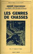 <i>A. Chaigneau</i><br>Les genres de chasses<br>et reprises de gibier