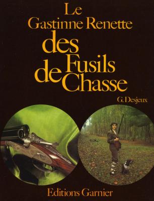 <i>G. Desjeux</i><br>Le Gastinne Renette des fusils de chasse