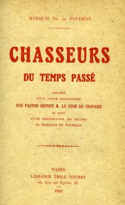 <i>Marquis de Foudras</i><br>Chasseurs du temps passé