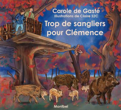 <i>C. de Gasté</i><br>Trop de sangliers pour Clémence