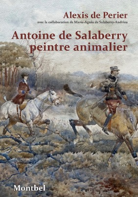 <i>A. de Perier</i><br>Antoine de Salaberry, peintre animalier