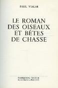 <i>P. Vialar</i><br>Le roman des oiseaux et bêtes de chasse