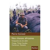 <i>P. Caravati</i><br>Nos chasses africaines