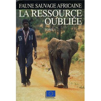 <i>P. Chardonnet</i><br>Faune sauvage africaine,<br>la ressource oubliée