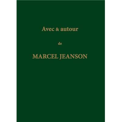 <i>O. Jeanson</i><br>Avec & autour de Marcel Jeanson.<br>Quelques souvenirs bibiothèco-cynégétiques