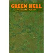 <i>J. Duguid</i><br>Green hell.<br>Adventures in the mysterious jungles<br>of eastern Bolivia