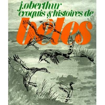 <i>J. Oberthur</i><br>Croquis & histoires de bêtes.<br>Pages d'album, dessins et souvenirs inédits