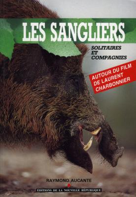 <i>R. Aucante</i><br>Les sangliers.<br>Solitaires et compagnies