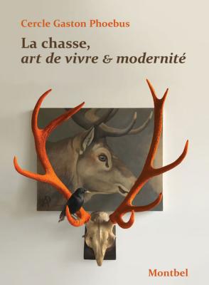 La chasse,<br>art de vivre & modernité