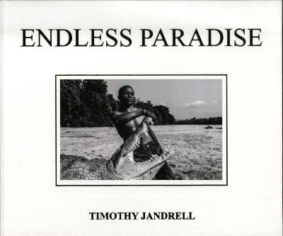 <i>T. Jandrell</i><br>Endless paradise.<br>A photographic journey through hunting<br>across the African Continent