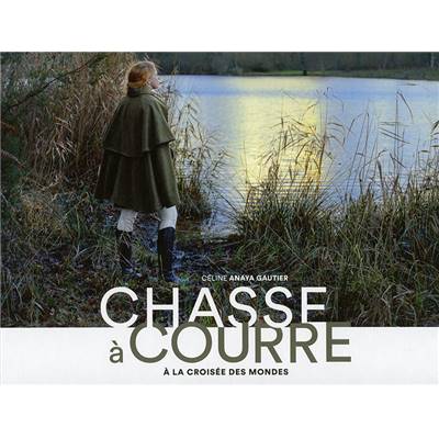 <i>C. Anaya Gautier</i><br>Chasse à courre.<br>À la croisée des mondes