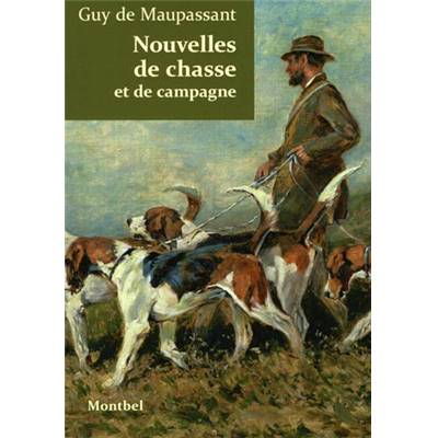 <i>G. de Maupassant</i><br>Nouvelles de chasse et de campagne