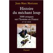 <i>J.-M. Moriceau</i><br>Histoire du méchant loup.<br>3000 attaques sur l'homme en France