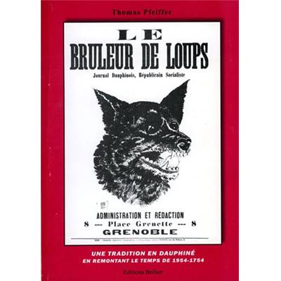 <i>T. Pfeiffer</i><br>Une tradition en Dauphiné : Les brûleurs de loups.<br>1954-1754