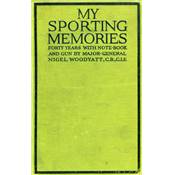 <i>N. Woodyatt</i><br>My sporting memories.<br>Forty years with note-book & gun