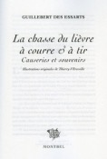 <i>Guillebert des Essarts</i><br>La chasse du lièvre à courre et à tir.<br>Causeries et souvenirs