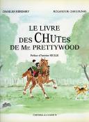 <i>Ch. Hérissey & R. de Chaudenay</i><br>Le livre des chutes de Mr Prettywood